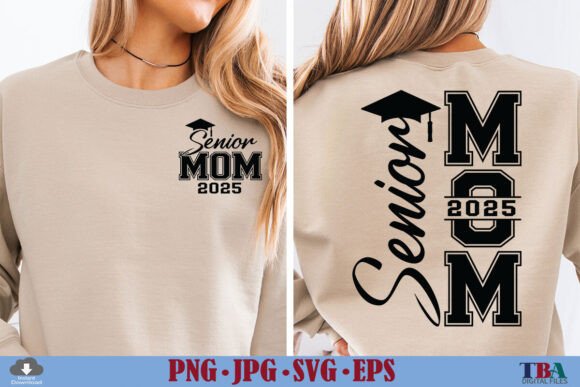 2025 Senior Mom Class of 2025 Senior Svg Graphics and T-Shirt Designs