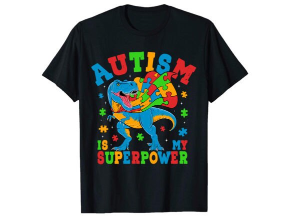Autism is My Superpower T-shirt Graphics and T-Shirt Designs Review