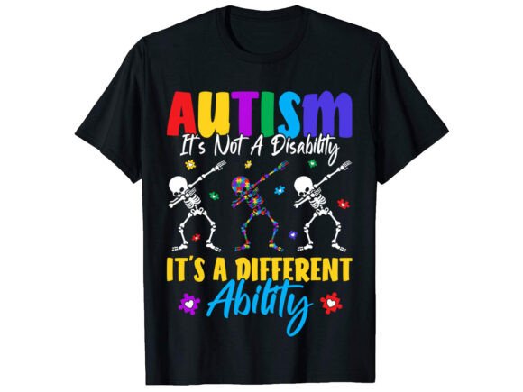 Autism It s Not a Disability T-shirt Graphics and T-Shirt Designs