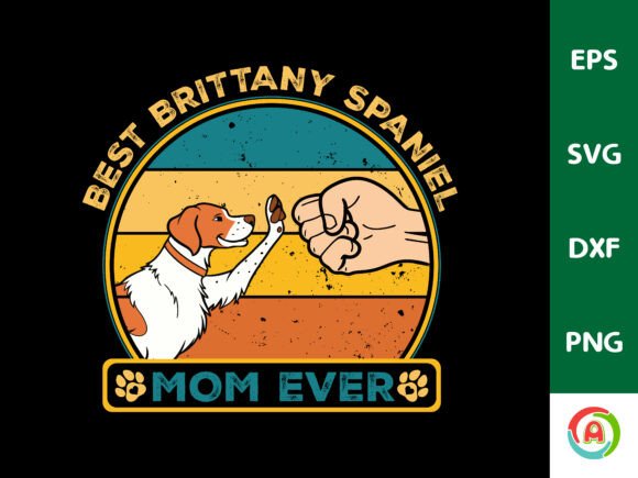 Best Brittany Spaniel Mom Ever Graphics and T-Shirt Designs Review