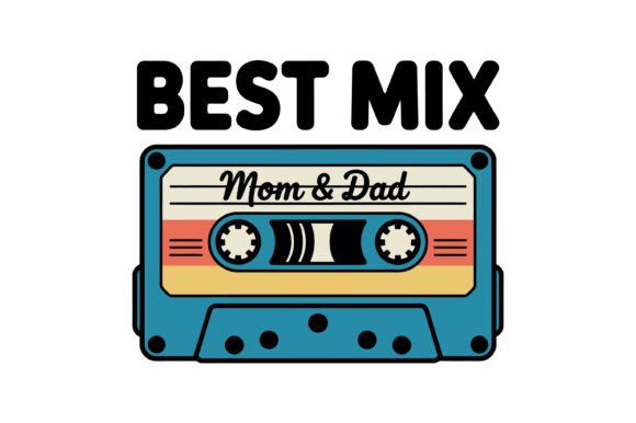 Best Mix Mom Dad Cassette Graphics and T-Shirt Designs Review
