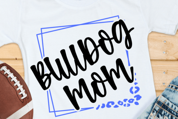 Bulldog Mom School Spirit Shirt PNG SVG Graphics and Illustrations