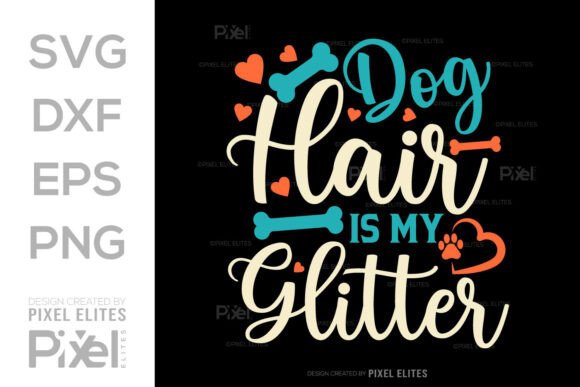 Dog Hair Is My Glitter SVG Review