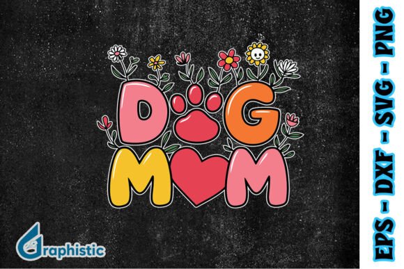 Dog Mom Mama Mother s Day SVG Graphics and Print Templates Review