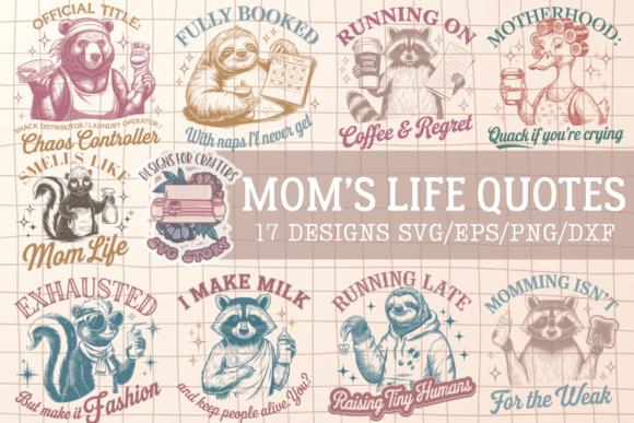 Funny Quote Mom s Life BUNDLE 17 SVG PNG Graphics and T-Shirt Designs