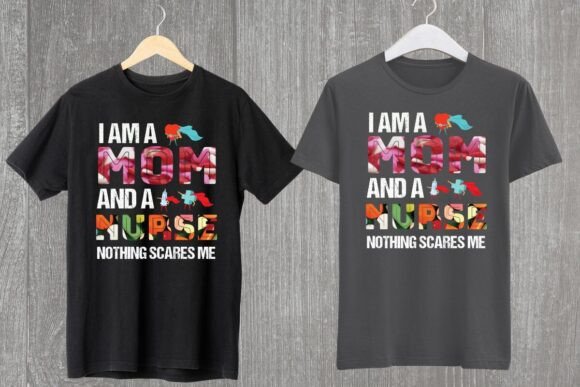 I Am a Mom and Nurse POD T-Shirt Design Review