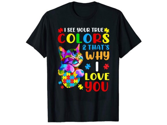 I See Your True Colors Autism T-shirt Review