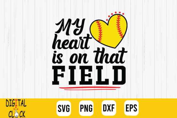 My Heart is on That Field Softball Mom Graphics and T-Shirt Designs