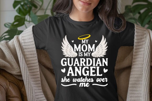 My Mom is My Guardian Angel T-Shirt Graphics and T-Shirt Designs Review