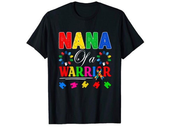 Nana of a Warrior Autism T-shirt Graphics and T-Shirt Designs Review