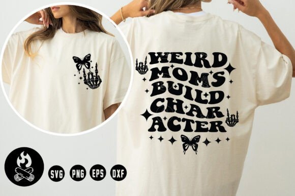 Weird Moms SVG, Mother s Day,Mom LifeSVG Graphics and T-Shirt Designs Review