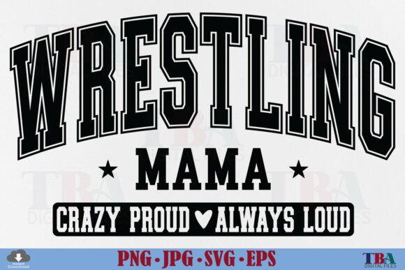 Wrestling Mama SVG, Funny Wrestling Mom Graphics and T-Shirt Designs